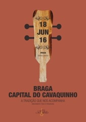 Braga Capital do Cavaquinho, 2016. Encontro de Grupos de Cavaquinhos