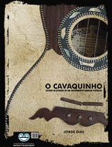 LIVRO O Cavaquinho estudo de difusão de um instrumento musical popular Jorge Dias Edição ACMC/Museu Nacional de Etnologia 2016